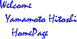 Welcome Hitoshi's Page